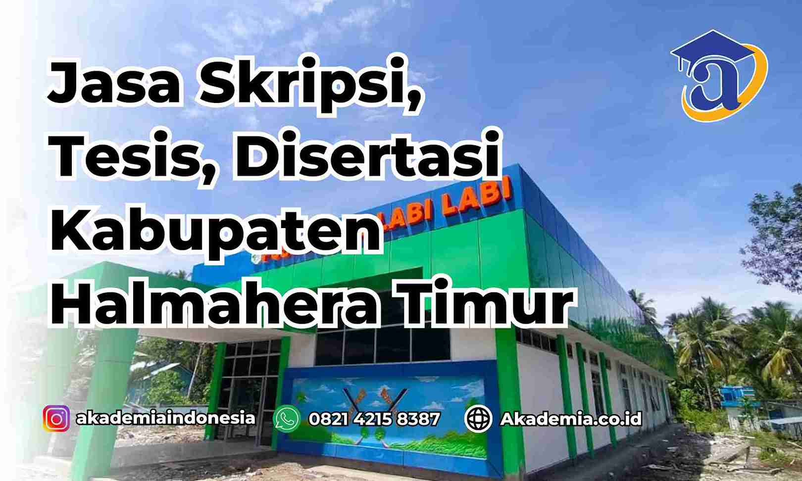 Jasa Skripsi Kabupaten Halmahera Timur