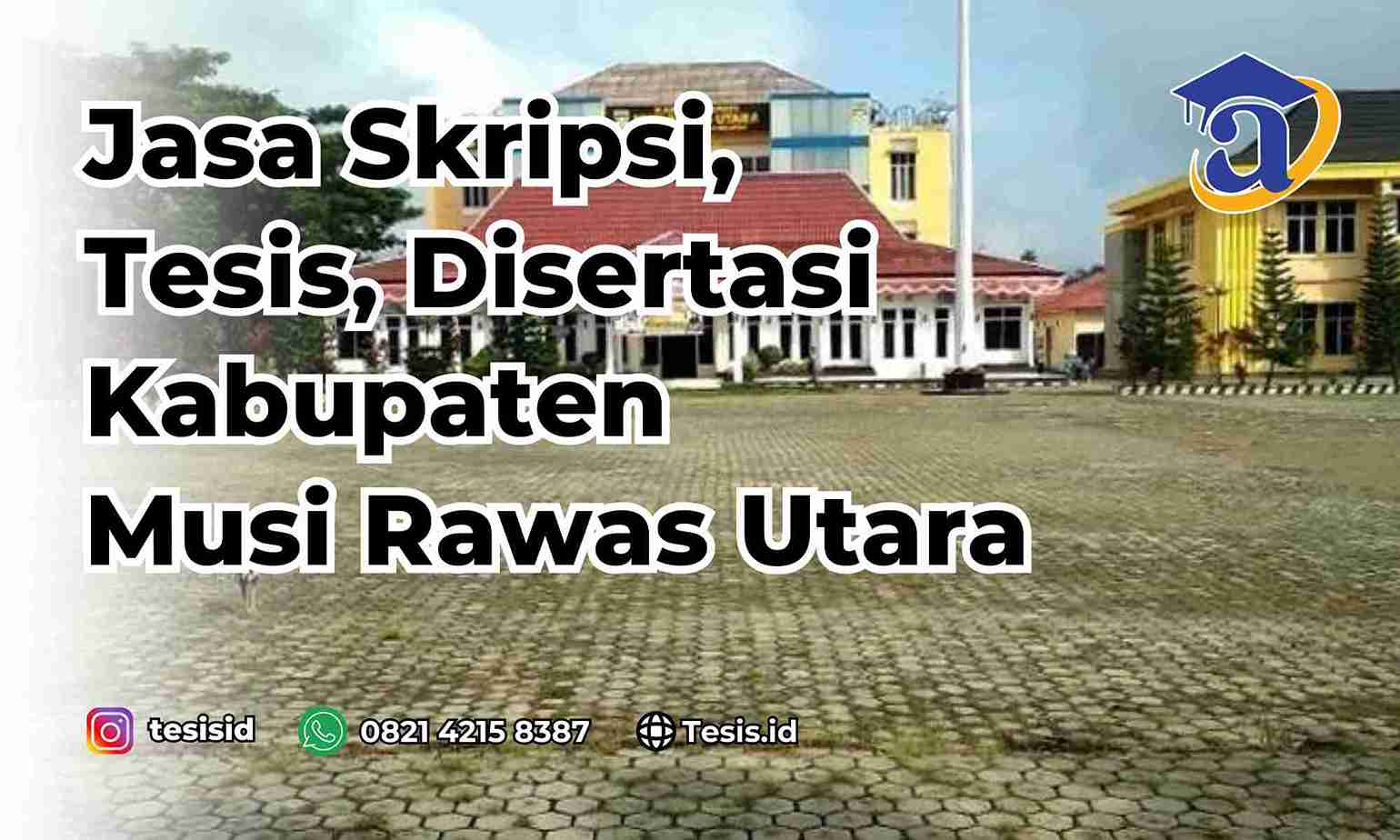 Jasa Disertasi Kabupaten Musi Rawas Utara